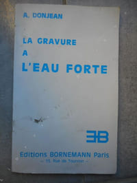 La gravure a l'eau forte - Traite pratique et simplifie a l'usage des artistes eleves et amateurs