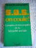 S.O.S. on coule ! - Comptes et mecomptes de la Securite Sociale . Francis Leenhardt 