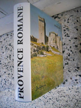 Provence romane - Tome 1 - La Provence rhodanienne . Jean-Maurice Rouquette