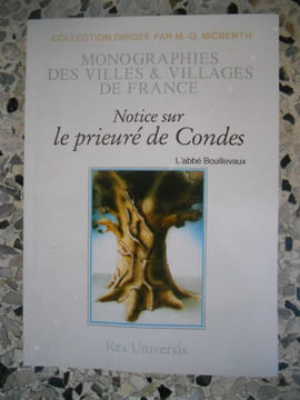 Notice sur le prieure de Condes . Abbe Bouillevaux