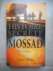 Histoire secrete du Mossad de 1951 a nos jours . Gordon Thomas 