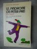 Le syndrome de Peter Pan - Ces hommes qui ont refuse de grandir . Dan Kiley 
