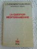 L'evenement europeen - Initiatives et debats - La question mediterraneenne - 2 / 1988. Collectif 