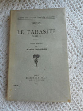 Le Parasite - Comedie - Edition annotee par Jacques Madeleine . Tristan - Jacques Madeleine  