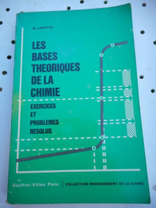 Les bases theoriques de la chimie - Exercices et problemes resolus