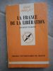 La France de la liberation . Jacques Dalloz  