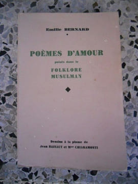 Poemes d'amour puises dans le folklore musulman - Dessins a la plume de Jean Hainaut et Mme Chiaramonti . Emilie Bernard - Jean Hainaut et Mme ...