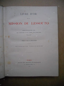 Livre d'or de la mission du Lessouto - Soixante-quinze ans de l'histoire d'une tribu sud-africaine 1833-1908 - Souvenir du jubile celebre en 1908 - ...