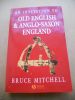 An invitation to old english & anglo-saxon england . Bruce Mitchell 