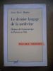 Le dernier langage de la medecine - Histoire de l'immunologie de Pasteur au sida - Preface de Niels K. Jerne. Anne Marie Moulin - Niels K. Jerne 