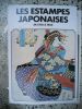 Les estampes japonaises de 1700 a 1900 - 106 estampes choisies et presentees par Richard Illing . Collectif / Richard Illing  