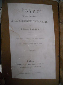 L'Egypte - D'Alexandrie a la seconde cataracte . Raoul Lacour