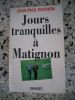 Jours tranquilles a Matignon . Jean-Paul Huchon 