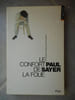 Le confort de la folie - Roman traduit de l'anglais parBernard Hoepffner . Paul Sayer 