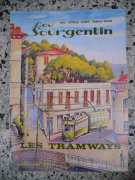 Lou Sourgentin - Revue culturelle bilingue francais-nissart - Les tramways. Collectif