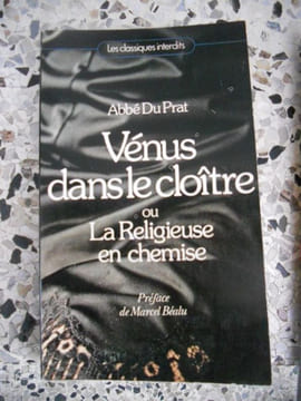 Venus dans le cloitre - ou - La religieuse en chemise - Preface de Marcel Beahu . Abbe du Prat / Marcel Beahu
