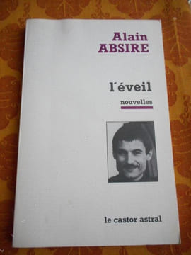 L'eveil - Nouvelles . Alain Absire  