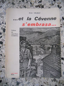... et la Cevenne s'embrasa ... - Preface de Jean-Pierre Chabrol 
