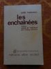 Les enchainees - Roman traduit de l'allemand par Louise Marsac . Willi Heinrich 