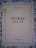 Tendre atlas . Maurice Chauvet 