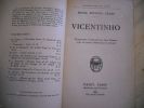 Vicentinho - Traduction francaise de Jean Duriau avec le texte portugais en regard . Maria-Eugenia Celso 