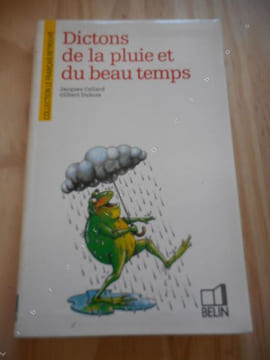 Dictons de la pluie et du beau temps . Jacques Cellard - Gilbert Dubois