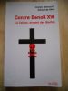 Contre Benoit XVI - Le Vatican, ennemi des libertes . Jocelyn Bezecourt / Gerard da Silva 