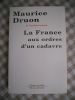 La France aux ordres d'un cadavre . Maurice Druon  