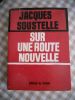 Sur une route nouvelle . Jacques Soustelle 