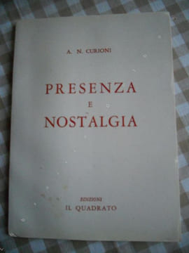 Presenza e Nostalgia . A. N. Curioni