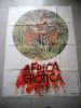 Africa Erotica - Film erotique italien de Alfredo Castiglioni, Angelo Castiglioni, Guido Guerrasio, Oreste Pellini avec Riccardo Cucciolla. Alfredo ...