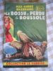 Le bossu a perdu la boussole . Max-Andre Dazergues 