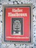Kloster Maulbronn - 47 Bilder mit einfuhrendem Text . Karl Heinz Clasen 