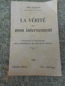 La verite sur mon internement - Precisions et documents pour l'intelligence de cette triste affaire 