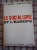 Le socialisme et l'Europe . Claude Bruclain 