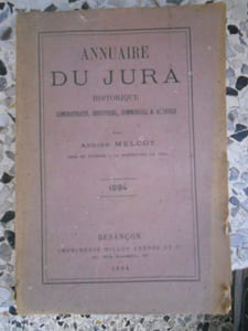 Annuaire du departement du Jura, historique, administratif, industriel, commercial & agricole -  1894  