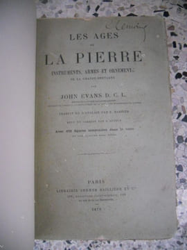 Les ages de la pierre - Instruments, armes et ornements de la Grande-Bretagne - Traduit de l'anglais par E. Barbier . John Evans