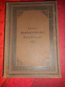 Kleiner homöopathischer Hausfreund. Ein Ratgeber für Jedermann. Zugleich Anweisung zum Gebrauch der homöopathischen Volks-Apotheke. Nach den besten homöopathischen Lehrbüchern und eigener Erfahrung zusammengestellt von einem Volksfreunde 