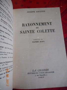 Rayonnement de Saint Colette - Preface de Daniel-Rops . Joseph Goulven - Daniel-Rops