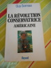 La r&eacute;volution conservatrice am&eacute;ricaine. Guy SORMAN 