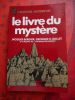 Le livre du mystere . Collectif  / Jacques Bergier, Georges H. Gallet 