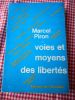 Voies et moyens des libertes . Michel Piron  