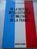 De la defense intellectuelle et militaire de la France . Andre Cocatre-Zilgien 