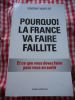 Pourquoi la France va faire faillite - Et ce que vous devez faire pour vous en sortir . WAPLER Simone 