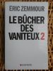 Le bucher des vaniteux 2 . Eric Zemmour 