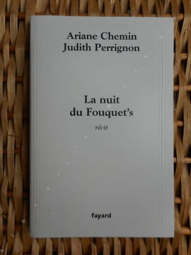 La nuit du Fouquet's - Recit . Ariane Chemin - Judith Perrignon