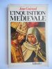 L'inquisition medievale . Jean Guiraud 