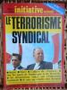 "Initiative nationale" n°special 25 mars 1978 - Le terrorisme syndical . Collectif  