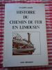 Histoire du chemin de fer en Limousin . Claude Lacan 