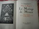 Le mariage de minuit - Edition definitive avec 21 gravures sur bois de Rene Pottier . Henri de Regnier  / Rene Pottier 